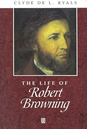 Seller image for Life of Robert Browning : A Critical Biography for sale by GreatBookPrices