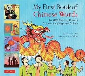 Immagine del venditore per My First Book of Chinese Words : An ABC Rhyming Book of Chinese Language and Culture venduto da GreatBookPrices