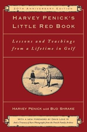 Immagine del venditore per Harvey Penick's Little Red Book : Lessons and Teachings from a Lifetime in Golf venduto da GreatBookPrices