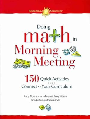 Seller image for Doing Math in Morning Meeting : 150 Quick Activities That Connect to Your Curriculum for sale by GreatBookPrices