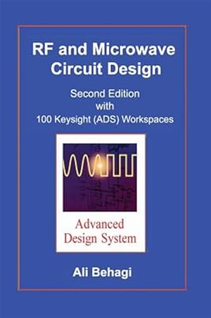 Bild des Verkufers fr RF and Microwave Circuit Design: Updated and Revised with 100 Keysight (Ads) Workspaces zum Verkauf von GreatBookPrices