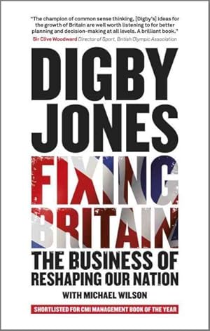 Image du vendeur pour Fixing Britain : The Business of Reshaping Our Nation mis en vente par GreatBookPrices