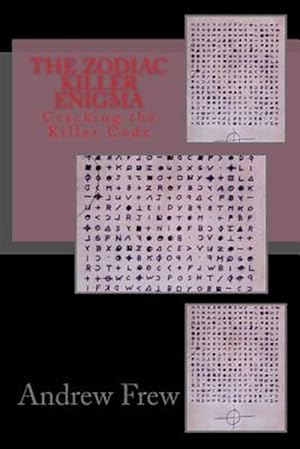 Seller image for Zodiac Killer Enigma : Cracking the Killer Code for sale by GreatBookPrices