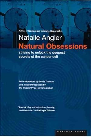 Imagen del vendedor de Natural Obsessions : Striving to Unlock the Deepest Secrets of the Cancer Call a la venta por GreatBookPrices