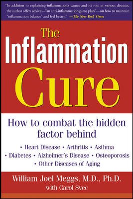 Immagine del venditore per Inflammation Cure : Simple steps for reversing Heart Diseas, Arthritis, Diabetes, Asthma, Alzheimer's Disease, Osteoporosis and Other Disease of Aging venduto da GreatBookPrices