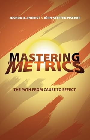 Immagine del venditore per Mastering 'Metrics : The Path from Cause to Effect venduto da GreatBookPrices