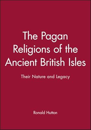 Seller image for Pagan Religions of the Ancient British Isles : Their Nature and Legacy for sale by GreatBookPrices