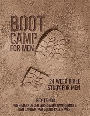 Bild des Verkufers fr Boot Camp for Men : 24 Week Bible Study for Men zum Verkauf von GreatBookPrices