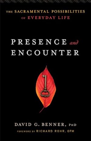 Image du vendeur pour Presence and Encounter : The Sacramental Possibilities of Everyday Life mis en vente par GreatBookPrices