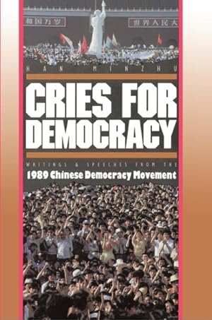 Imagen del vendedor de Cries for Democracy : Writings and Speeches from the 1989 Democracy Movement a la venta por GreatBookPrices