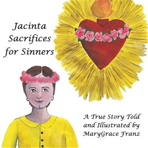 Immagine del venditore per Jacinta Sacrifices for Sinners: A True Story venduto da GreatBookPrices