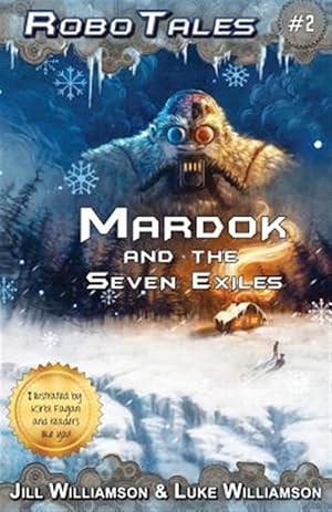 Image du vendeur pour Mardok and the Seven Exiles (Robotales, Book Two) mis en vente par GreatBookPrices