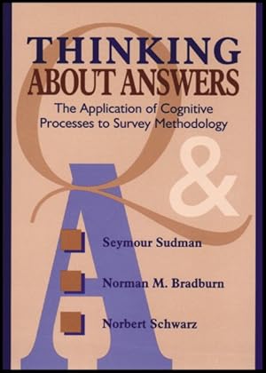 Image du vendeur pour Thinking About Answers : The Application of Cognitive Processes to Survey Methodology mis en vente par GreatBookPrices
