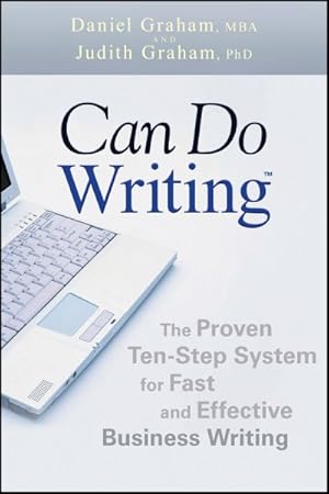 Imagen del vendedor de Can Do Writing : The Proven Ten-Step System for Fast and Effective Business Writing a la venta por GreatBookPrices