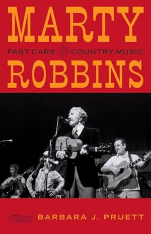 Seller image for Marty Robbins : Fast Cars and Country Music for sale by GreatBookPrices