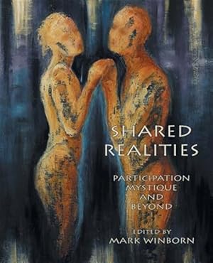 Seller image for Shared Realities: Participation Mystique and Beyond [The Fisher King Review Volume 3] for sale by GreatBookPrices