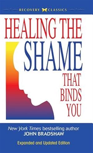 Seller image for Healing the Shame That Binds You for sale by GreatBookPrices