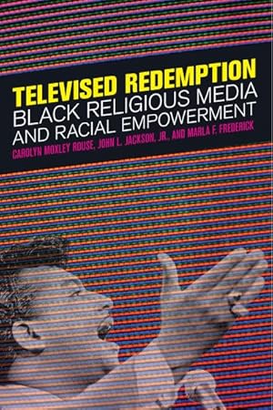 Seller image for Televised Redemption : Black Religious Media and Racial Empowerment for sale by GreatBookPrices