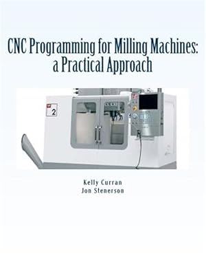 Seller image for Cnc Programming for Milling Machines : A Practical Approach for sale by GreatBookPrices