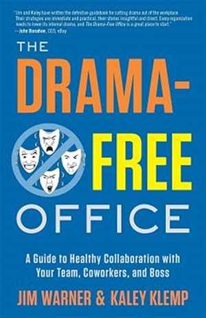 Bild des Verkufers fr Drama-free Office : A Guide to Healthy Collaboration With Your Team, Coworkers, and Boss zum Verkauf von GreatBookPrices