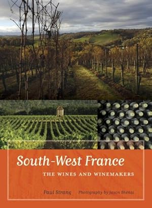 Seller image for South-West France : The Wines and Winemakers for sale by GreatBookPrices