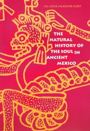 Seller image for Natural History of the Soul in Ancient Mexico for sale by GreatBookPrices