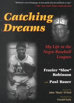 Seller image for Catching Dreams : My Life in the Negro Baseball Leagues for sale by GreatBookPrices