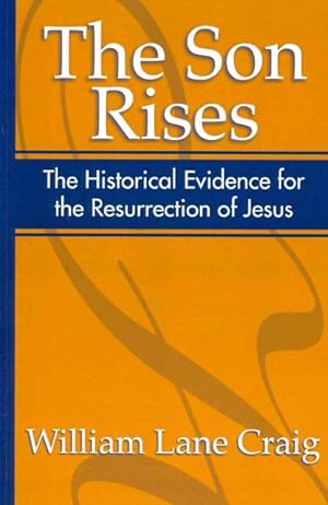 Bild des Verkufers fr Son Rises : Historical Evidence for the Resurrection of Jesus zum Verkauf von GreatBookPrices