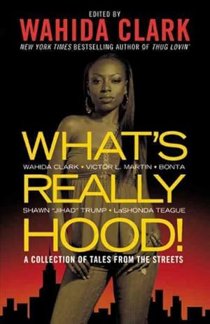 Imagen del vendedor de What's Really Hood! : A Collection of Tales from the Streets a la venta por GreatBookPrices