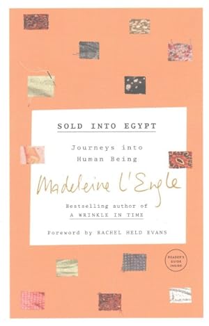 Seller image for Sold into Egypt : Journeys into Human Being for sale by GreatBookPrices