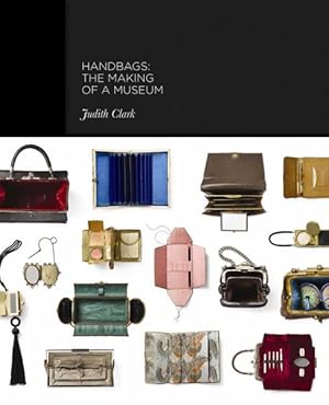 Seller image for Handbags : The Making of a Museum for sale by GreatBookPrices