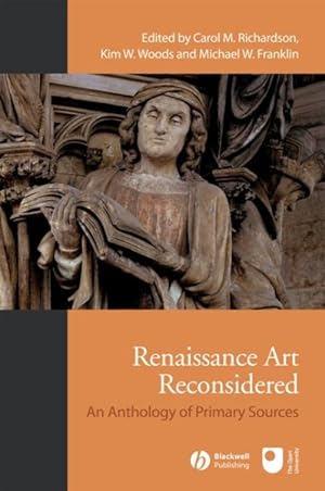 Image du vendeur pour Renaissance Art Reconsidered : An Anthology of Primary Sources mis en vente par GreatBookPrices