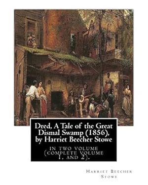 Image du vendeur pour Dred : A Tale of the Great Dismal Swamp mis en vente par GreatBookPrices