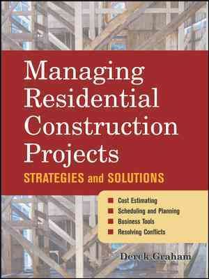 Bild des Verkufers fr Managing Residential Construction Projects : sTRATEGIES AND sOLUTIONS zum Verkauf von GreatBookPrices