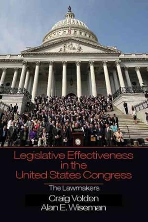 Seller image for Legislative Effectiveness in the United States Congress : The Lawmakers for sale by GreatBookPrices