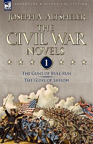 Seller image for Civil War Novels 1the Guns Of Bull Run for sale by GreatBookPrices