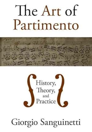 Imagen del vendedor de Art of Partimento : History, Theory, and Practice a la venta por GreatBookPrices