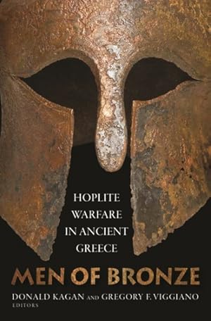 Seller image for Men of Bronze : Hoplite Warfare in Ancient Greece for sale by GreatBookPrices