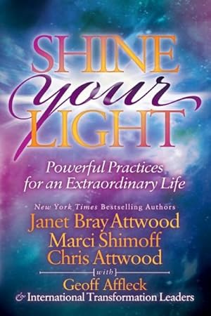 Immagine del venditore per Shine Your Light : Powerful Practices for an Extraordinary Life venduto da GreatBookPrices