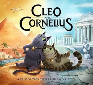 Imagen del vendedor de Cleo and Cornelius : A Tale of Two Cities and Two Kitties a la venta por GreatBookPrices
