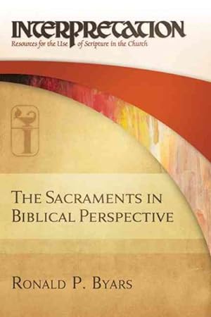Seller image for Sacraments in Biblical Perspective for sale by GreatBookPrices