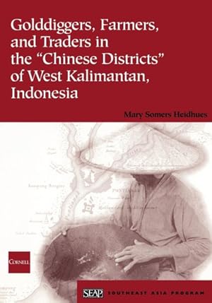 Image du vendeur pour Golddiggers, Farmers, and Traders in the Chinese Districts of West Kalimantan, Indonesia mis en vente par GreatBookPrices