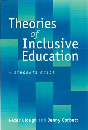 Image du vendeur pour Theories of Inclusive Education : A Student's Guide mis en vente par GreatBookPrices