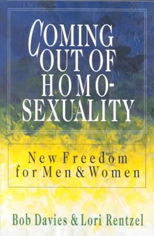 Seller image for Coming Out of Homosexuality : New Freedom for Men & Women for sale by GreatBookPrices