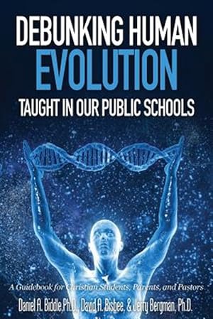 Seller image for Debunking Human Evolution Taught in Our Public Schools for sale by GreatBookPrices