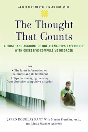 Image du vendeur pour Thought That Counts : A Firsthand Account of One Teenager's Experience With Obsessive-compulsive Disorder mis en vente par GreatBookPrices