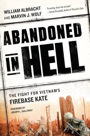 Imagen del vendedor de Abandoned in Hell : The Fight for Vietnam's Firebase Kate a la venta por GreatBookPrices
