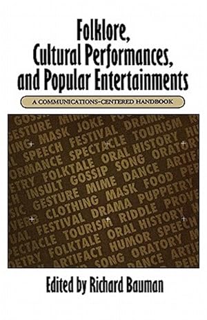 Imagen del vendedor de Folklore, Cultural Performances, and Popular Entertainments : A Communications-Centered Handbook a la venta por GreatBookPrices