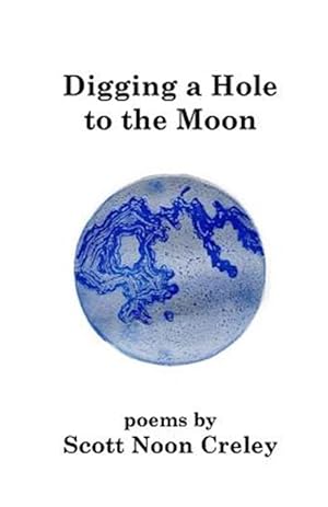 Seller image for Digging a Hole to the Moon for sale by GreatBookPrices