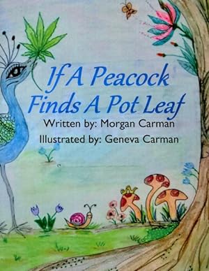 Seller image for If a Peacock Finds a Pot Leaf for sale by GreatBookPrices